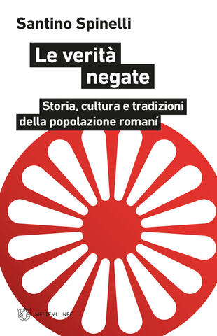 copertina Le verità negate. Storia, cultura e tradizioni della popolazione romaní