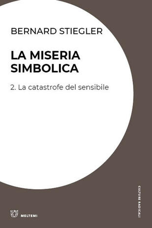 copertina La miseria simbolica. Vol. 2: La catastrofe del sensibile