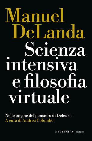 copertina Scienza intensiva e filosofia virtuale. Nelle pieghe del pensiero di Deleuze