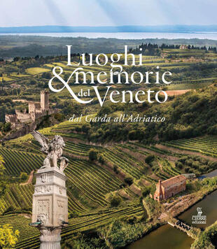copertina Luoghi e memorie del Veneto dal Garda all'Adriatico