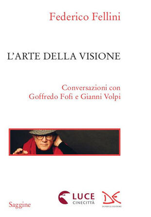copertina L'arte della visione. Conversazioni con Goffredo Fofi e Gianni Volpi