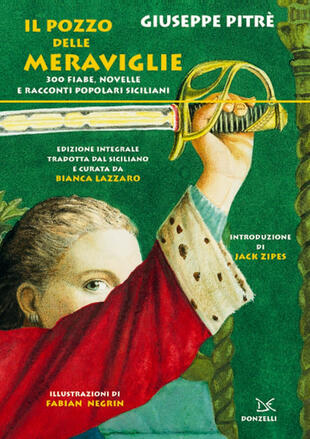 copertina Il pozzo delle meraviglie. 300 fiabe, novelle e racconti popolari siciliani. Ediz. integrale