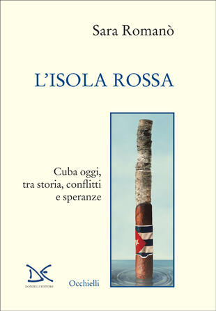 copertina L\'isola rossa. Cuba oggi, tra storia, conflitti e speranze