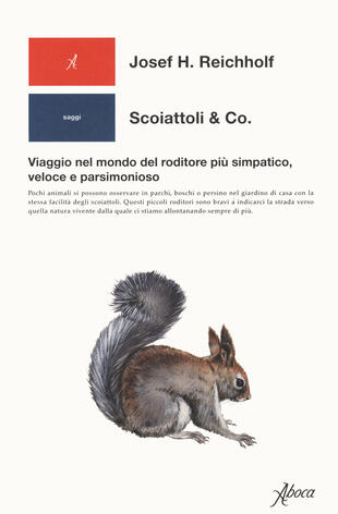 copertina Scoiattoli & co. Viaggio nel mondo del roditore più simpatico, veloce e parsimonioso