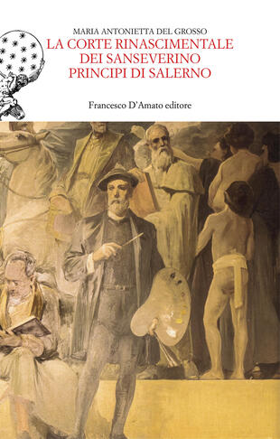 copertina La corte rinascimentale dei Sanseverino principi di Salerno