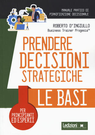 copertina Prendere decisioni strategiche. Le basi