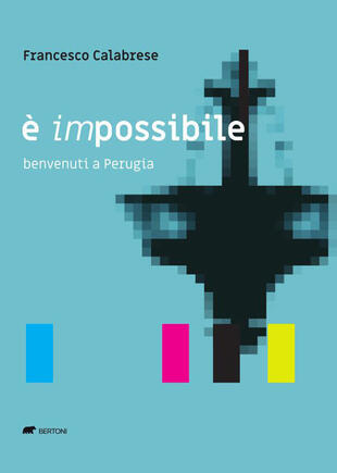 copertina È impossibile. Benvenuti a Perugia