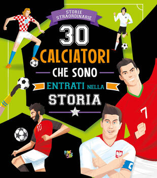 copertina 30 calciatori che sono entrati nella storia