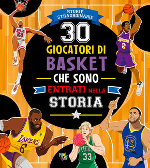 copertina 30 giocatori di basket che sono entrati nella storia