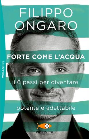 copertina Forte come l'acqua. I 6 passi per diventare potente e adattabile