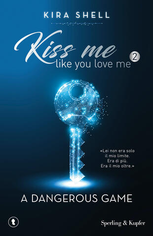 copertina A dangerous game. Kiss me like you love me. Ediz. italiana. Vol. 2