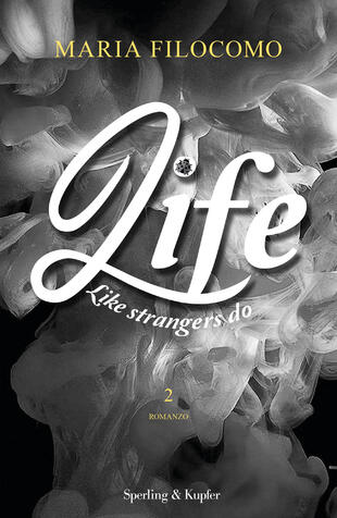 copertina Like strangers do. Life. Vol. 2