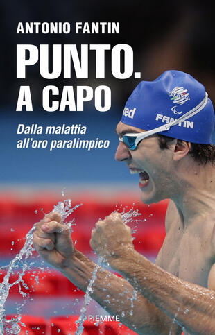 copertina Punto. A capo. Dalla malattia all'oro paralimpico