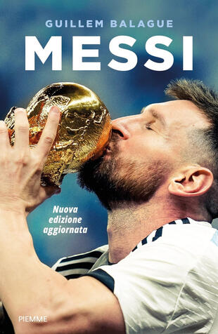 copertina Messi. La vita di Lionel Messi. Nuova ediz.