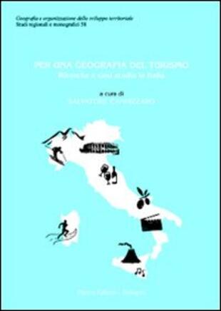 copertina Per una geografia del turismo. Ricerche e casi studio in Italia