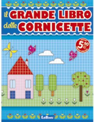 copertina Il grande libro delle cornicette. Ediz. illustrata
