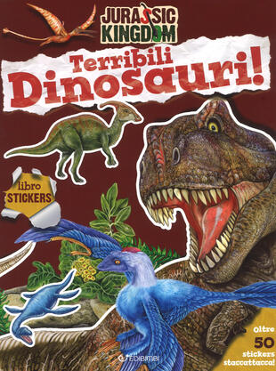 copertina Terribili dinosauri. Stickers. Jurassic kingdom. Con adesivi. Ediz. a colori