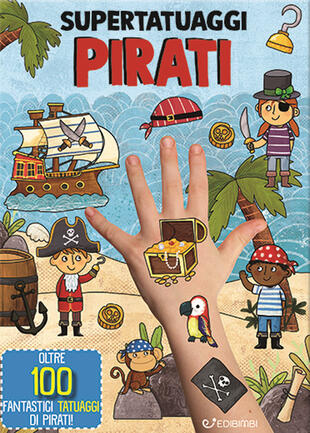 copertina Pirati. Super tatuaggi. Ediz. a colori