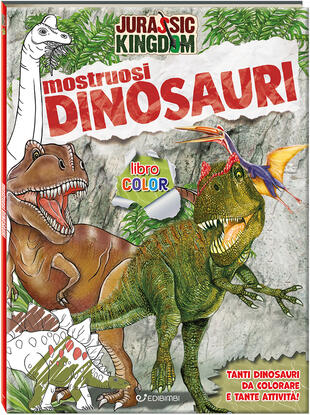 copertina Mostruosi dinosauri. Jurassic Kingdom