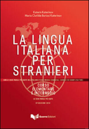 copertina La lingua italiana per stranieri. Corso elementare e intermedio unico