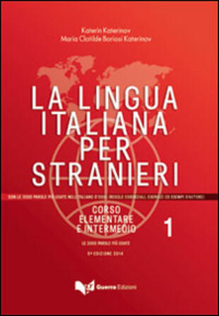copertina La lingua italiana per stranieri. Corso elementare ed intermedio