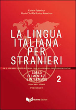copertina La lingua italiana per stranieri. Corso elementare e intermedio