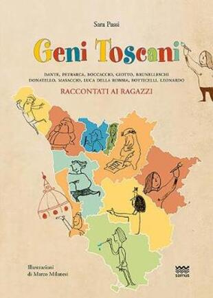 copertina Geni toscani. Dante, Petrarca, Boccaccio, Giotto, Brunelleschi, Donatello, Masaccio, Della Robbia, Botticelli, Leonardo raccontati ai ragazzi