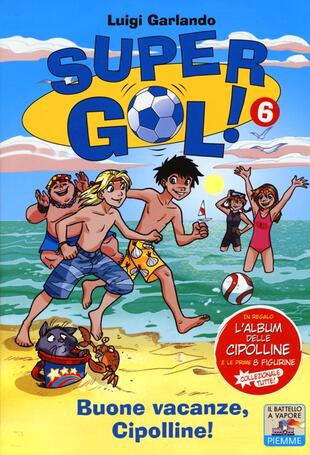 copertina Buone vacanze, Cipolline! Supergol! Con adesivi