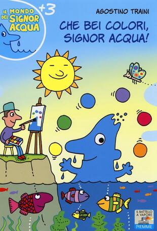 copertina Che bei colori, Signor Acqua!
