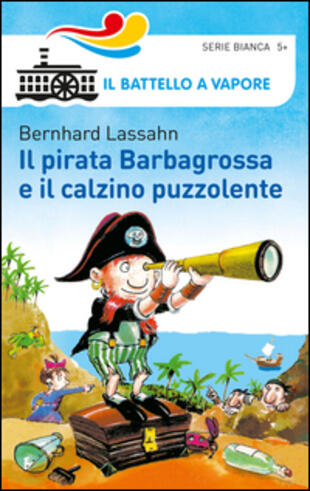 copertina Il pirata Barbagrossa e il calzino puzzolente. Ediz. illustrata