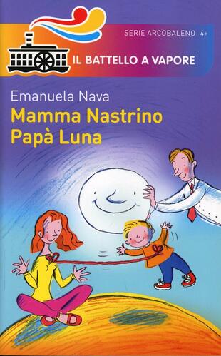 copertina Mamma Nastrino, papà Luna. Ediz. illustrata