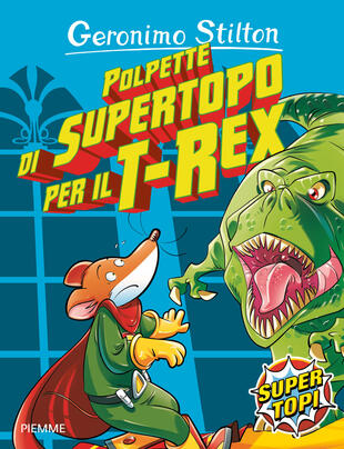 copertina Polpette di supertopo per il T-Rex. Ediz. illustrata