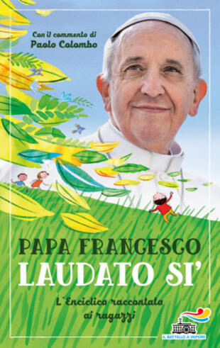copertina Laudato si'. L'enciclica raccontata ai ragazzi