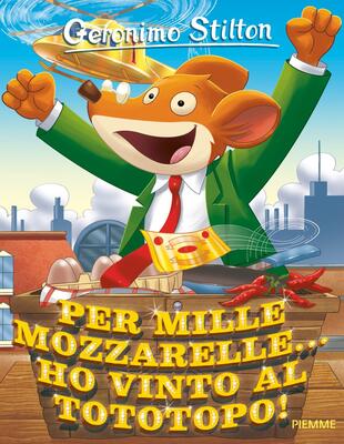copertina Per mille mozzarelle... ho vinto al tototopo!