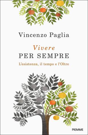 copertina Vivere per sempre. L'esistenza, il tempo e l'Oltre