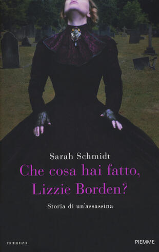 copertina Che cosa hai fatto, Lizzie Borden?