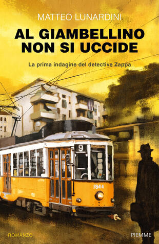 copertina Al Giambellino non si uccide. La prima indagine del detective Zappa