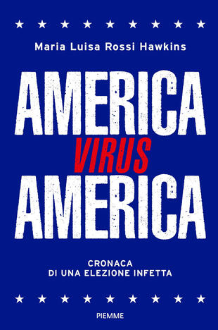 copertina America virus America. Cronaca di una elezione infetta