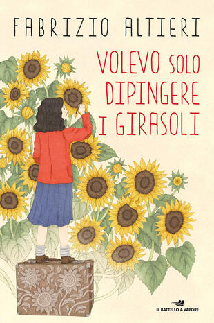 copertina Volevo solo dipingere i girasoli