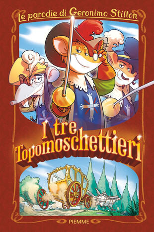 copertina I tre Topomoschettieri. Le parodie di Geronimo Stilton