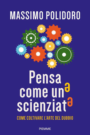 copertina Pensa come uno scienziato. Come coltivare l'arte del dubbio