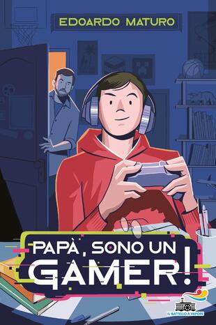 copertina Papà, sono un gamer!