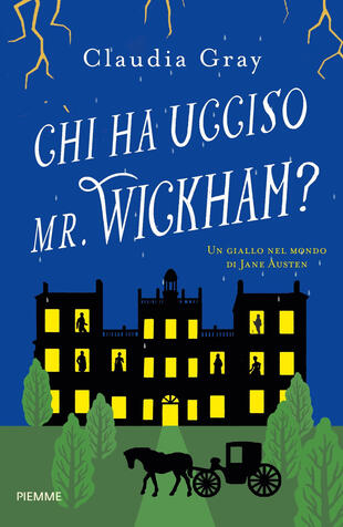 copertina Chi ha ucciso il Mr. Wickham? Un giallo nel mondo di Jane Austen