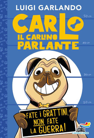 copertina Carlo il carlino parlante. Fate i grattini, non fate la guerra!
