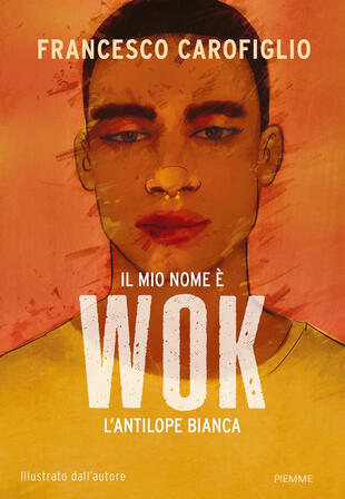 copertina Il mio nome è Wok l'antilope bianca. Ediz. a colori