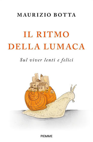 copertina Il ritmo della lumaca. Sul viver lenti e felici