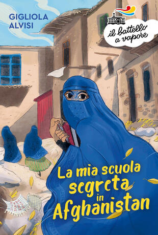 copertina La mia scuola segreta in Afghanistan