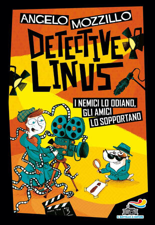 copertina I nemici lo odiano, gli amici lo sopportano. Detective Linus. Vol. 3