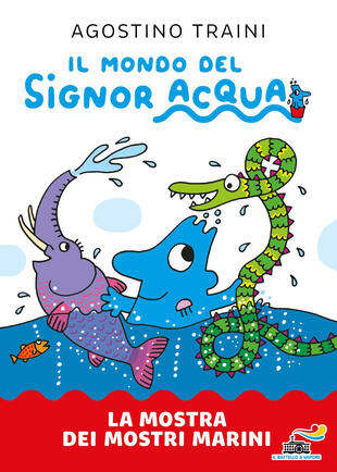 copertina La mostra dei mostri marini. Signor Acqua