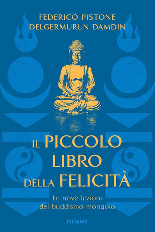 copertina Il piccolo libro della felicità. Le nove lezioni del buddismo mongolo